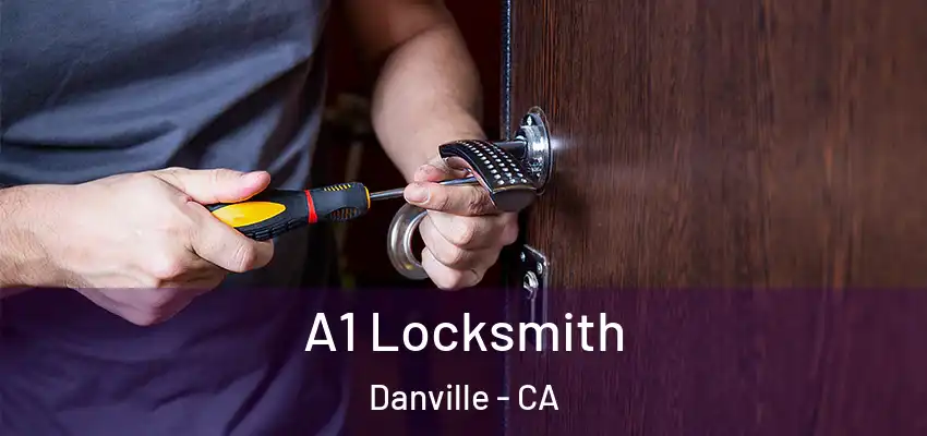  A1 Locksmith Danville - CA