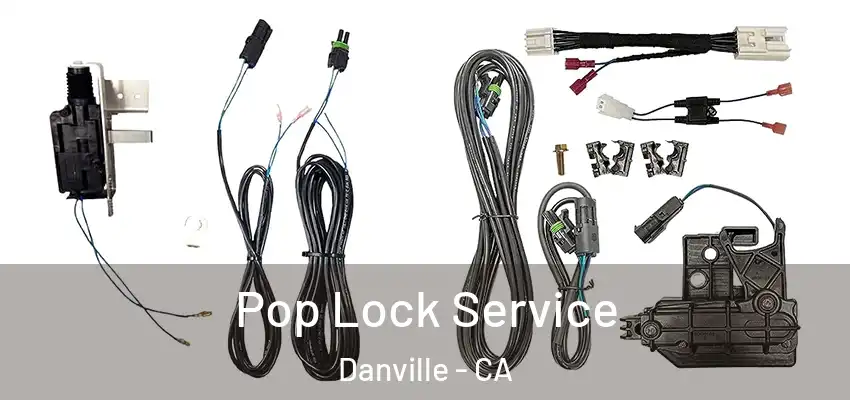  Pop Lock Service Danville - CA