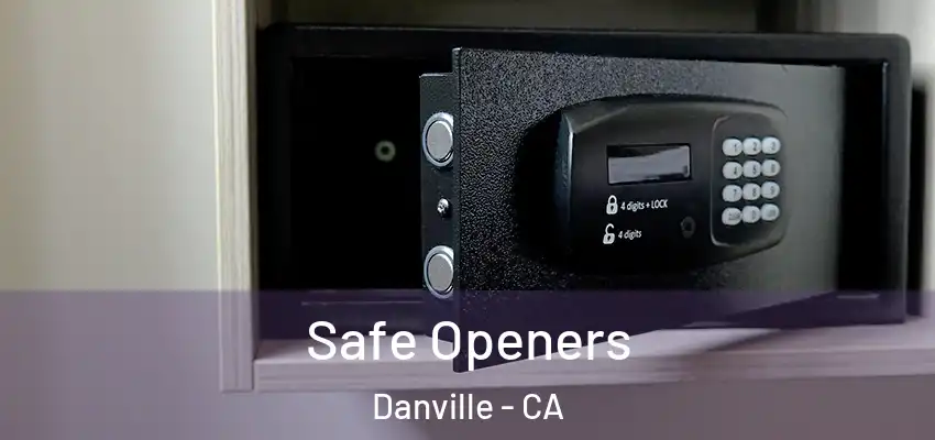  Safe Openers Danville - CA