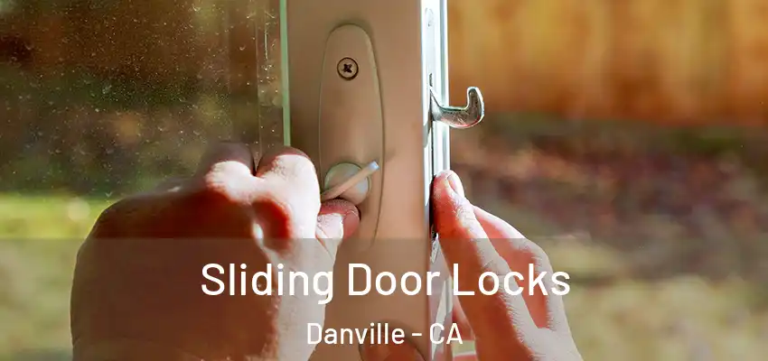  Sliding Door Locks Danville - CA